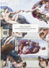Religion : In the Past, the Present Day and the Future (Essay Series)