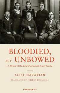Bloodied, but Unbowed : A Memoir of the Ashur & Arshaluys Yousuf Family