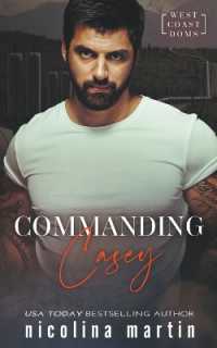 Commanding Casey (Possessive Protectors") 〈2〉