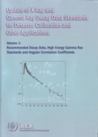 Update of X Ray and Gamma Ray Decay Data Standards for Detector Calibration and Other Applications : Volumes 1 and 2