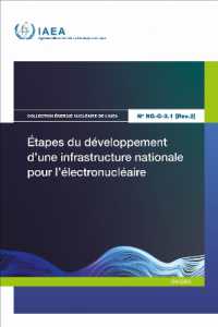 Étapes Du Développement D'une Infrastructure Nationale Pour L'électronucléaire (Collection Énergie Nucléaire De L'aiea No.)
