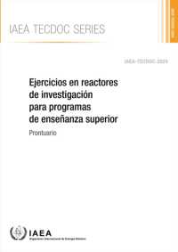 Ejercicios En Reactores De Investigación Para Programas De Enseñanza Superior : Prontuario (IAEA Tecdoc Series)