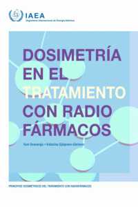 Dosimetría En El Tratamiento Con Radiofármacos (Non-serial Publication)