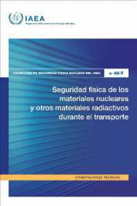 Seguridad Física De Los Materiales Nucleares Y Otros Materiales Radiactivos Durante El Transporte (Colección De Seguridad Física Nuclear Del Oiea Nº)