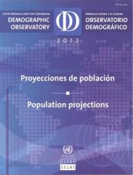 Latin America and the Caribbean Demographic Observatory 2012 (English/Spanish Edition) : Population Projections