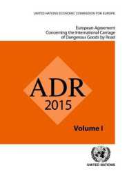 ADR 2015: European Agreement Concerning the International Carriage of Dangerous Goods by Road : Applicable as from 1 January 2015