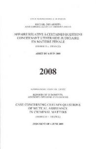 Case Concerning Certain Questions of Mutual Assistance in Criminal Matters : Djibouti V. France, Judgment of 4 June 2008