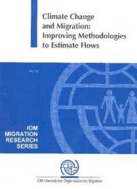 Climate Change and Migration : Improving Methodologies to Estimate Flows (Iom Migration Research Series)