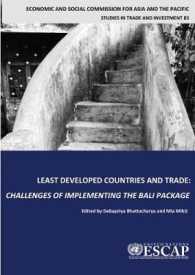 Least Developed Countries and Trade : Challenges of Implementing the Bali Package (Studies in Trade and Investment)