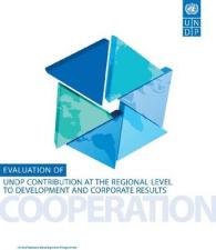 Evaluation of UNDP Contribution at the Regional Level to Development and Corporate Results
