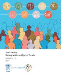 Arab Society: Demographic and Social Trends - Issue No. 16 (Arab Society: a Compendium of Social Statistics)