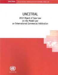 UNCITRAL 2012 : Digest of Case Law on the UNCITRAL Model Law on International Commercial Arbitration (Cat V - International Law)