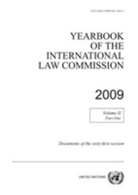 Yearbook of the International Law Commission 2009, Volume II, Part 1