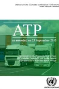 Agreement on the International Carriage of Perishable Foodstuffs and the Special Equipment to Be Used for Such Carriage (ATP)