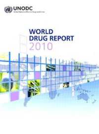 国連薬物犯罪局編／世界薬物報告（2010年版）<br>World Drug Report : 2010