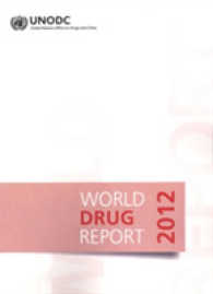 国連薬物犯罪局編／世界薬物報告（2012年版）<br>World drug report 2012