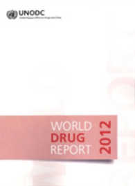 国連薬物犯罪局編／世界薬物報告（2012年版）<br>World Drug Report : 2012