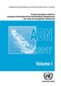 ADN 2017 (French Edition) : Accord Européen Relatif au Transport International des Marchandises Dangereuses par Voies de Navigation Intérieures 2017