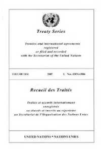 Treaty Series : Volume 2434 (United Nations Treaty Series / Recueil Des Traites Des Nations Unies)