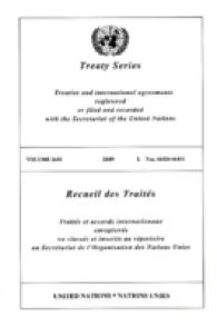 Treaty Series : Volume 2610 (United Nations Treaty Series / Recueil Des Traites Des Nations Unies)