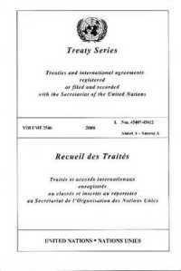 Treaty Series : Volume 2546 (United Nations Treaty Series / Recueil Des Traites Des Nations Unies)