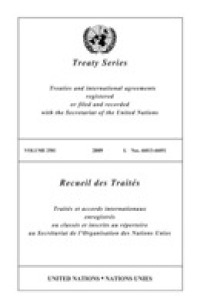 Treaty Series : Volume 2581 (United Nations Treaty Series / Recueil Des Traites Des Nations Unies)