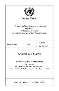 Treaty Series : Volume 2585 (United Nations Treaty Series / Recueil Des Traites Des Nations Unies)