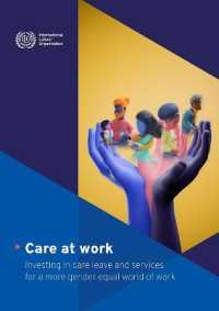 Care at Work : Investing in Care Leave and Services for a More Gender Equal World of Work