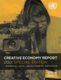 Creative Economy Report 2013 : Widening Local Development Pathways （Special）