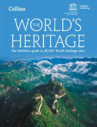 Worlds Heritage : The Definitive Guide to All 1007 World Heritage Sites