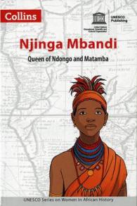 Njinga Mbandi : Queen of Ndongo and Matamba (UNESCO Series on Women in African History)