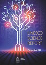 UNESCO Science Report : Towards 2030