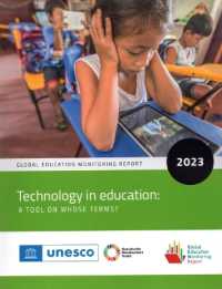 Global Education Monitoring Report 2023 : Technology in Education - a Tool on Whose Terms? (Global Education Monitoring Report)