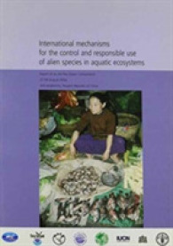 International Mechanisms for the Control and Responsible Use of Alien Species in Aquatic Ecosystems : Report of an Ad Hoc Expert Consultation. 27-30 August 2003, Xishuangbanna, People's Republic of China