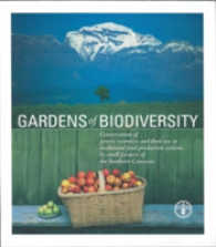 Gardens of Biodiversity : Conservation of Genetic Resources and Their Use in Traditional Food Production Systems by Small Farmers of the Southern Caucasus