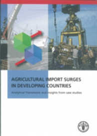 Agricultural Import Surges in Developing Countries : Analytical Framework and Insights from Case Studies