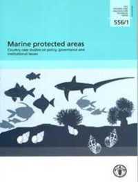 Marine protected areas : country case studies on policy, governance and institutional issues (Fao fisheries and aquaculture technical paper)