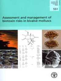 Assessment and management of biotoxin risks in bivalve molluscs (Fao fisheries and aquaculture technical paper)