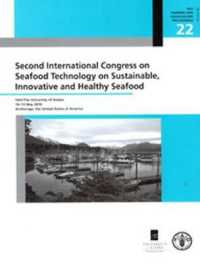 Second International Congress on Seafood Technology on Sustainable, Innovative and Healthy Seafood : FAO/The University of Alaska, 10-13 May 2010, Anchorage, the United States of America (Fao fisheries and aquaculture proceedings)