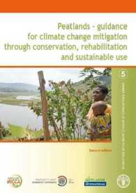Peatlands - guidance for climate change mitigation through conservation, rehabilitation and sustainable use (Mitigation of Climate Change in Agricultu （2ND）