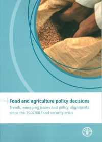 Food and agriculture policy decisions : trends, emerging issues and policy alignments since the 2007/08 food security crisis