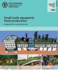 Small-scale aquaponic food production : integrated fish and plant farming (Fao fisheries and aquaculture technical paper)