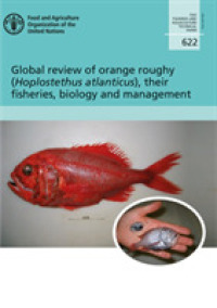 Global review of Orange Roughy (Hoplostethus atlanticus), their fisheries, biology and management (Fao fisheries and aquaculture technical paper)