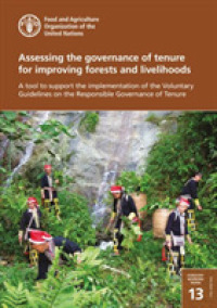 Assessing the governance of tenure for improving forests and livelihoods : a tool to support the implementation of the voluntary guidelines on the responsible governance of tenure (Forestry working paper)