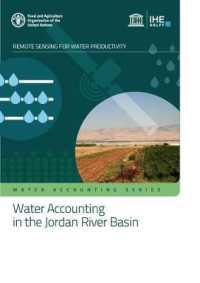Water accounting in the Jordan River Basin : water sensing for remote productivity (Wapor water accounting series)