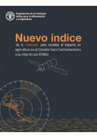 Nuevo índice de la 'canícula' para estudiar el impacto en agricultura en el Corredor Seco Centroamericano y su relación con El Niño