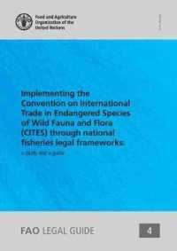 Implementing the Convention on International Trade in Endangered Species of Wild Fauna and Flora(CITES) through national fisheries legal frameworks : a study and guide (Fao Legal guide)