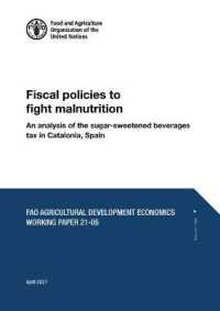 Fiscal policies to fight malnutrition : sugar-sweetened beverages tax in Catalonia, Spain (Fao agricultural development economics working paper)