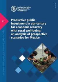 Productive public investment in agriculture for economic recovery with rural well-being : an analysis of prospective scenarios for Mexico (Fao agricultural development economics technical study)