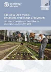 The AquaCrop model : enhancing crop water productivity, ten years of development, dissemination and implementation 2009-2019 (Fao water reports)